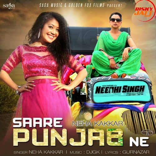 Saare Punjab Ne Neha Kakkar mp3 song download, Saare Punjab Ne Neha Kakkar full album