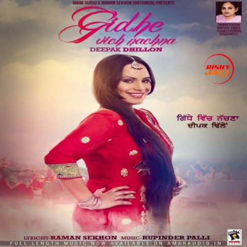 Gidhe Vich Nachna Deepak Dhillon mp3 song download, Gidhe Vich Nachna Deepak Dhillon full album