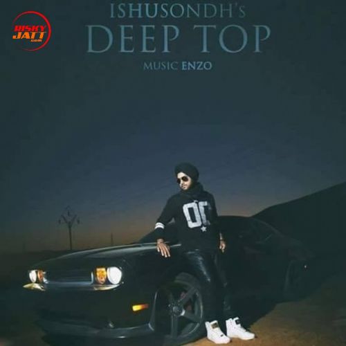 Deep Top Ishu Sondh mp3 song download, Deep Top Ishu Sondh full album