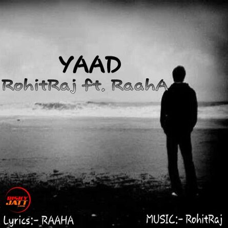 Yaad Rohit Raj, Raaha mp3 song download, Yaad Rohit Raj, Raaha full album