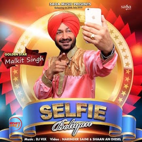 Selfie Boliyan Malkit Singh mp3 song download, Selfie Boliyan Malkit Singh full album