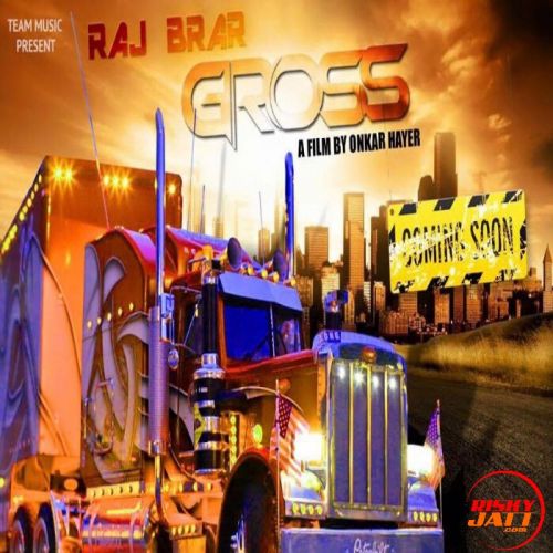 Gross Raj Brar mp3 song download, Gross Raj Brar full album