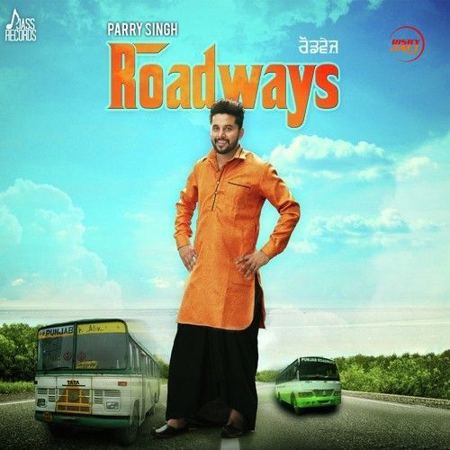 Roadways Parry Singh mp3 song download, Roadways Parry Singh full album