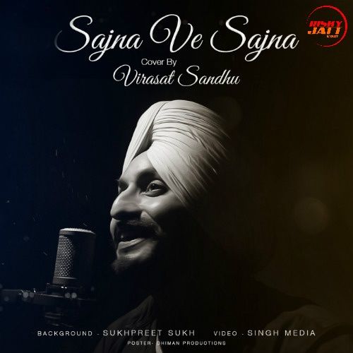 Sajna Ve Sajna Virasat Sandhu mp3 song download, Sajna Ve Sajna Virasat Sandhu full album