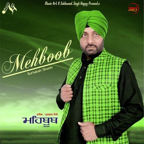 Mehboob Gurbaksh Shonki mp3 song download, Mehboob Gurbaksh Shonki full album