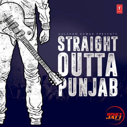 Tauba Tauba Ikka mp3 song download, Straight Outta Punjab Ikka full album