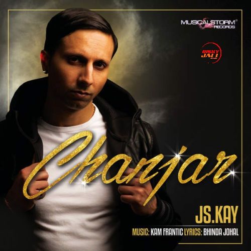Chanjar JS Kay mp3 song download, Chanjar JS Kay full album