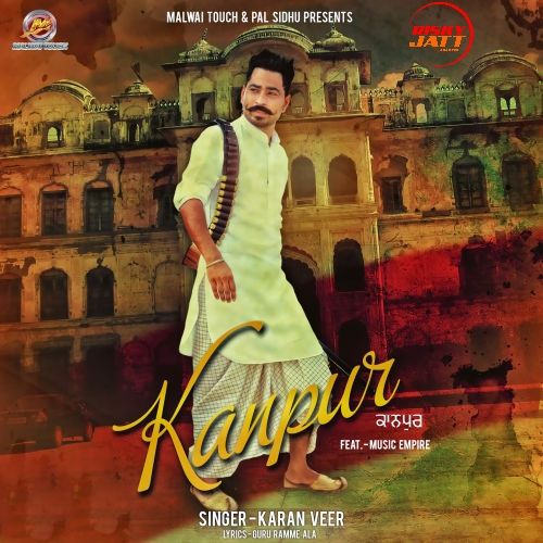 Kanpur Karan Veer mp3 song download, Kanpur Karan Veer full album