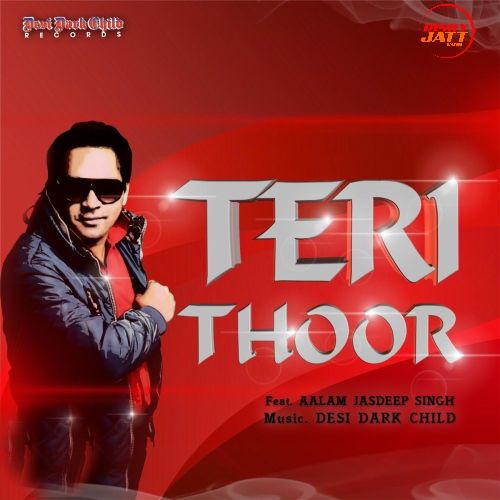 Teri Thoor Aalam Jasdeep Singh mp3 song download, Teri Thoor Aalam Jasdeep Singh full album