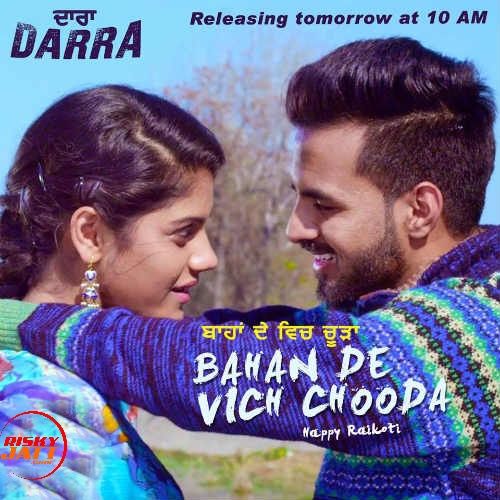 Bahan De Vich Chooda Happy Raikoti mp3 song download, Bahan De Vich Chooda (Darra) Happy Raikoti full album