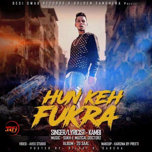 Hun Keh Fukra Kambi mp3 song download, Hun Keh Fukra Kambi full album