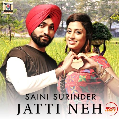Jatti Neh Saini Surinder mp3 song download, Jatti Neh Saini Surinder full album