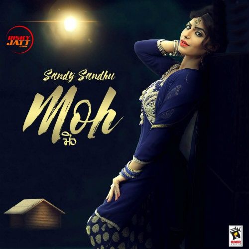 Moh Sandy Sandhu mp3 song download, Moh Sandy Sandhu full album