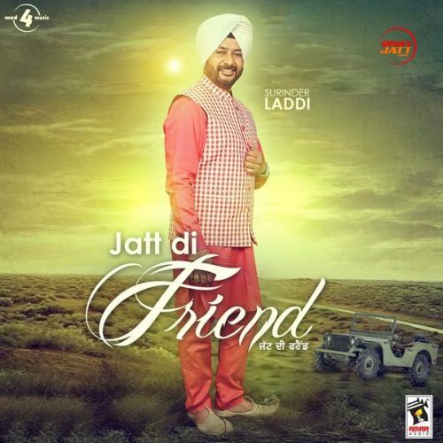 Dosti Surinder Laddi mp3 song download, Jatt Di Friend Surinder Laddi full album