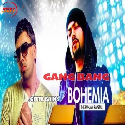 Gang Bang Bohemia, Gitta Bains mp3 song download, Gang Bang Bohemia, Gitta Bains full album
