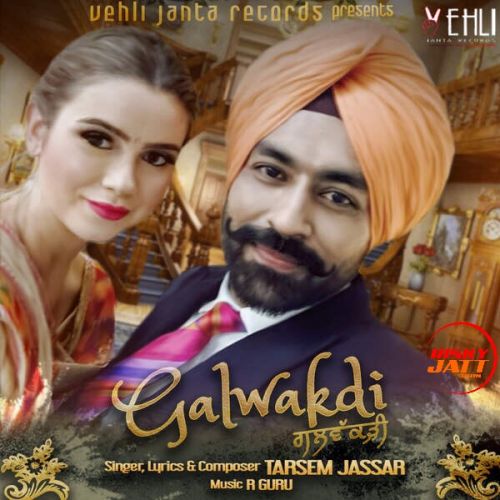 Galwakdi Tarsem Jassar mp3 song download, Galwakdi Tarsem Jassar full album