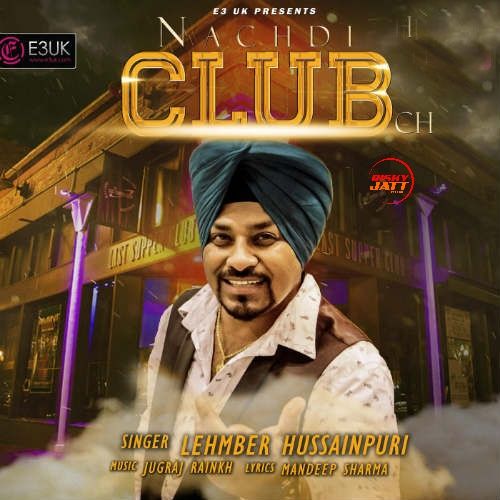 Nachdi Club Ch Lehmber Hussainpuri mp3 song download, Nachdi Club Ch Lehmber Hussainpuri full album