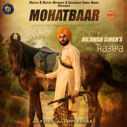 Mohatbaar Dilawar Singh mp3 song download, Mohatbaar Dilawar Singh full album
