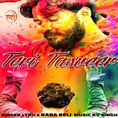 Teri Tasveer Baba Beli mp3 song download, Teri Tasveer Baba Beli full album