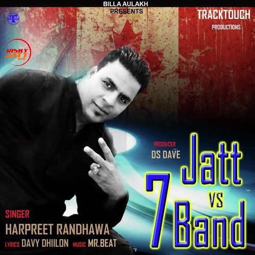 Jatt vs 7 Band Harpreet Randhawa mp3 song download, Jatt vs 7 Band Harpreet Randhawa full album