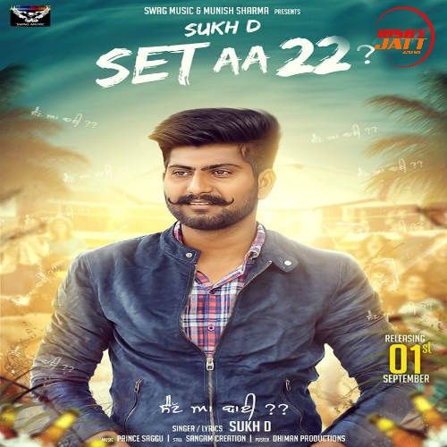 Set Aa 22 Sukh D mp3 song download, Set Aa 22 Sukh D full album