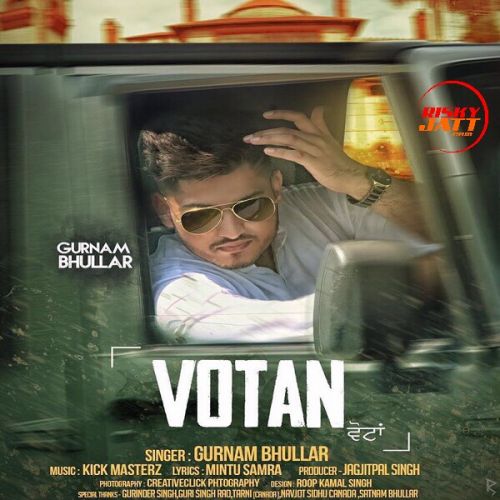 Votan Gurnam Bhullar mp3 song download, Votan Gurnam Bhullar full album