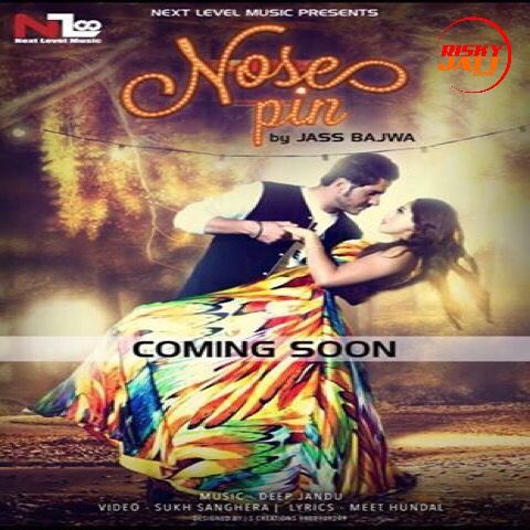 Nose Pin Jass Bajwa mp3 song download, Nose Pin Jass Bajwa full album