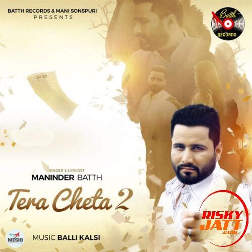 Tera Cheta 2 Maninder Batth mp3 song download, Tera Cheta 2 Maninder Batth full album