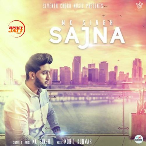 Sajna MK Singh mp3 song download, Sajna MK Singh full album