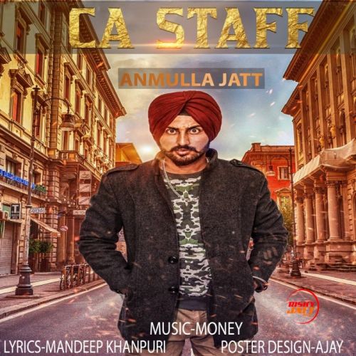 CA Staff Anmulla Jatt mp3 song download, CA Staff Anmulla Jatt full album