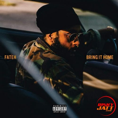 15 Minutes (feat. Amar Sandhu) Fateh mp3 song download, Bring It Home Fateh full album