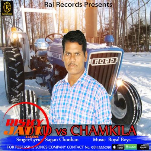 Ford vs Chamkila Sajjan Chouhan mp3 song download, Ford vs Chamkila Sajjan Chouhan full album
