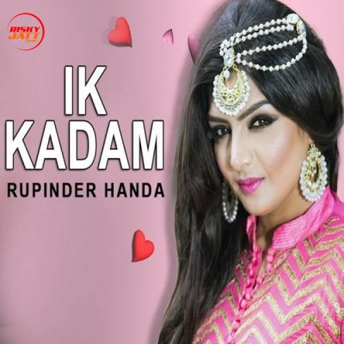 Ik Kadam Rupinder Handa mp3 song download, Ik Kadam Rupinder Handa full album