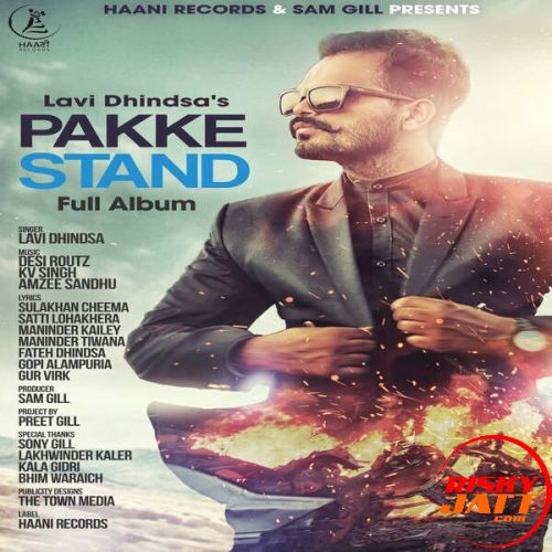 Pakke Stand Lavi Dhindsa mp3 song download, Pakke Stand Lavi Dhindsa full album