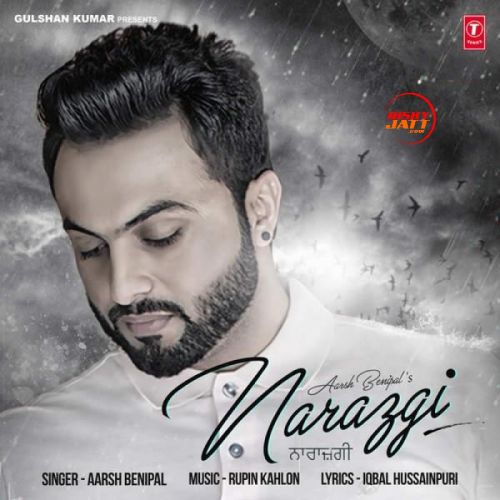 Narazgi Aarsh Benipal mp3 song download, Narazgi Aarsh Benipal full album