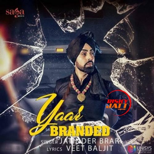 Yaar Branded Jatinder Brar mp3 song download, Yaar Branded Jatinder Brar full album