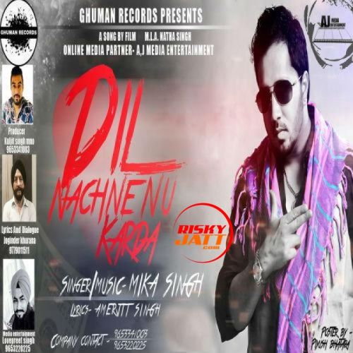 Dil Nachne Nu Krda Mika Singh mp3 song download, Dil Nachne Nu Krda Mika Singh full album