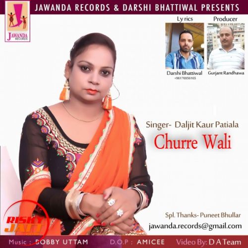 Churre Wali Daljit Kaur Patiala mp3 song download, Churre Wali Daljit Kaur Patiala full album