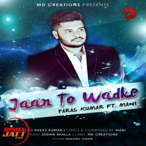 Jaan Toh Wadke Paras Kumar mp3 song download, Jaan Toh Wadke Paras Kumar full album