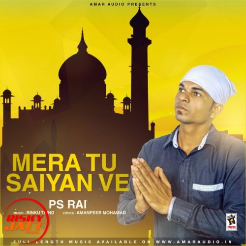 Mera Tu Saigan ve PS Rai mp3 song download, Mera Tu Saigan ve PS Rai full album