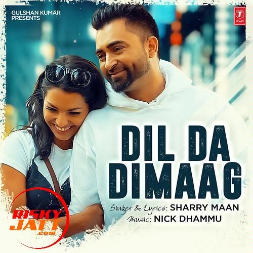 Dil Da Dimaag Sharry Maan mp3 song download, Dil Da Dimaag Sharry Maan full album