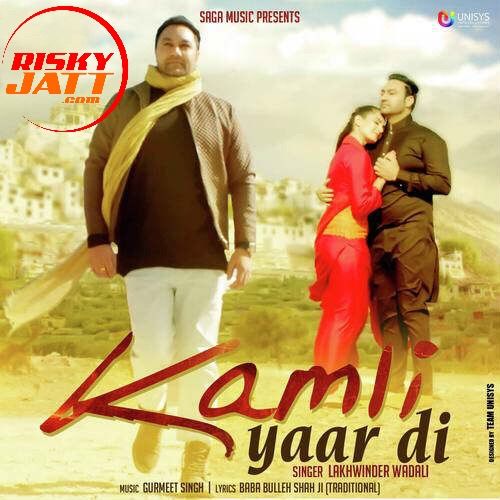 Kamli Yaar Di Lakhwinder Wadali mp3 song download, Kamli Yaar Di Lakhwinder Wadali full album