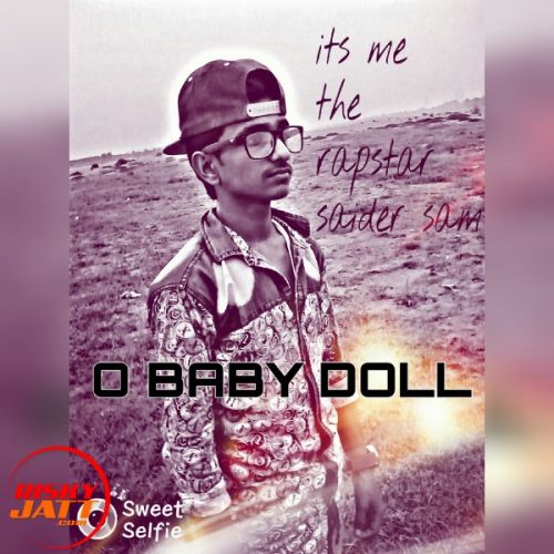 O baby Doll Rapstar Saider sam mp3 song download, O baby Doll Rapstar Saider sam full album
