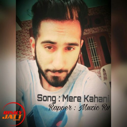 Mere Kahani Muzic Rv mp3 song download, Mere Kahani Muzic Rv full album