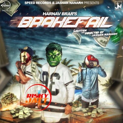 Brakefail Harnav Brar mp3 song download, Brakefail Harnav Brar full album