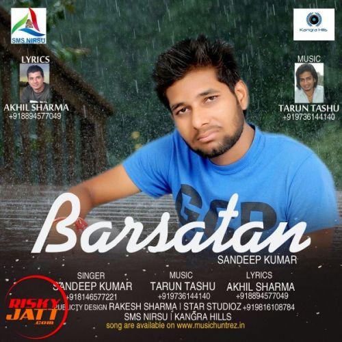 Barsatan The Rainy Season Sandeep Kumar mp3 song download, Barsatan The Rainy Season Sandeep Kumar full album