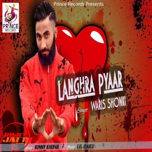 Langhra Pyaar Waris Shonki mp3 song download, Langhra Pyaar Waris Shonki full album