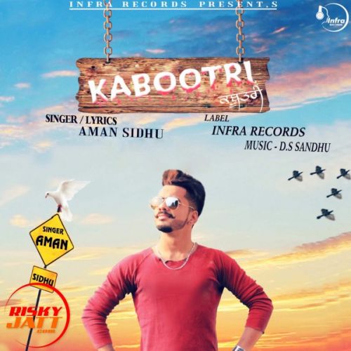 Kabootri Aman Sidhu mp3 song download, Kabootri Aman Sidhu full album