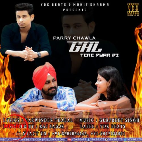 Gal Tere Pyar Di Parry Chawla mp3 song download, Gal Tere Pyar Di Parry Chawla full album