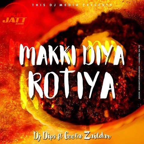 Makki Diya Rotiya Geeta Zaildar mp3 song download, Makki Diya Rotiya Geeta Zaildar full album